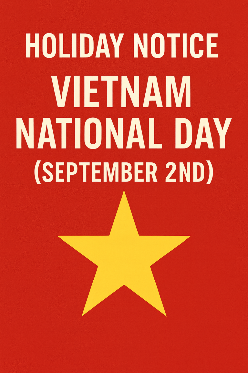 HOLIDAY NOTICE – VIETNAM NATIONAL DAY (SEPTEMBER 2ND)